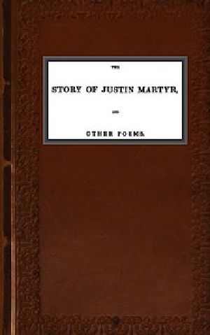 [Gutenberg 55507] • The Story of Justin Martyr, and Other Poems